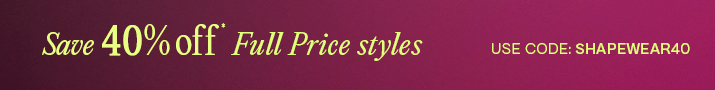 40% off Full Price Styles